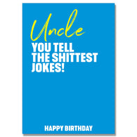 Shittest Jokes Uncle Birthday Card